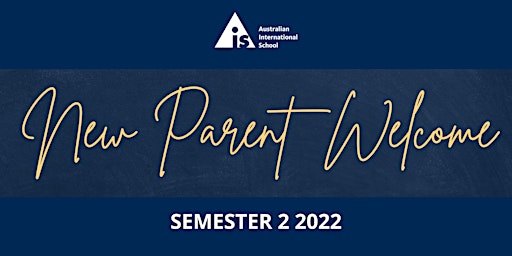New Parent Welcome | Term 3 2022