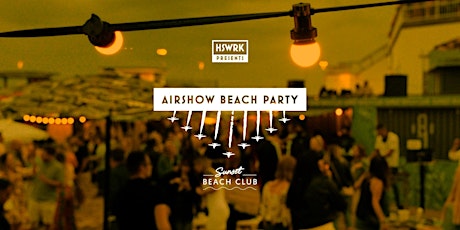 HSWRK  Airshow Beach Party