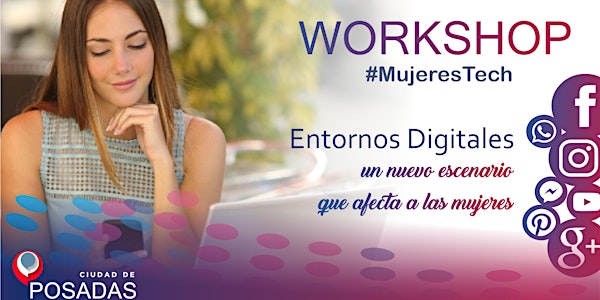 Workshop ENTORNOS DIGITALES. Un nuevo escenario que afecta a las mujeres #MujeresTech