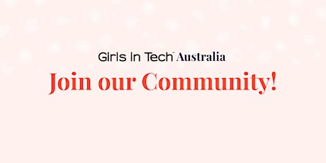 Girls In Tech - Melbourne Community Night