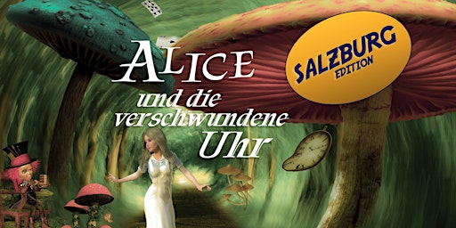 Hauptbild für Alice und die verschwundene Uhr - Salzburg Edition