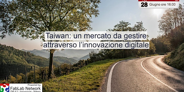 Workshop - Taiwan: un mercato da gestire attraverso l’innovazione digitale