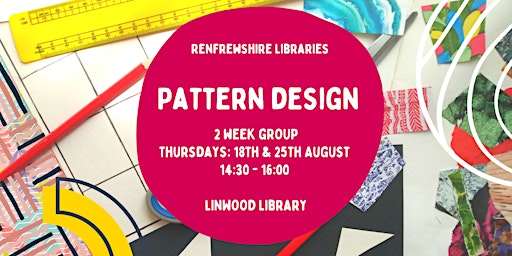 Pattern Design: Renfrewshire Libraries Art and Craft Workshops