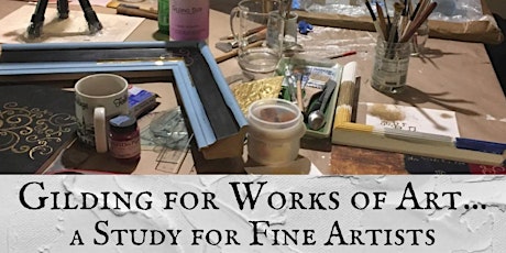 Gilding Class: Gilding For Works Of Art…A Study For Fine Artists