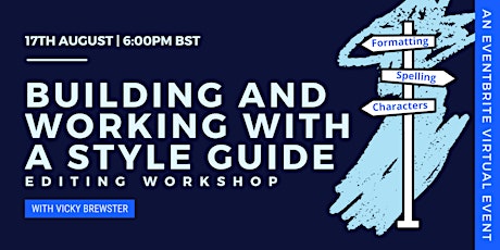 Editing Workshop - Building and Working with a Style Guide