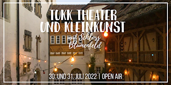 TUKK – Theater und Kleinkunst auf Schloss Blumenfeld