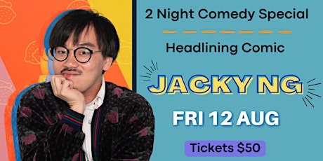 Comedy Headliner - Jacky Ng