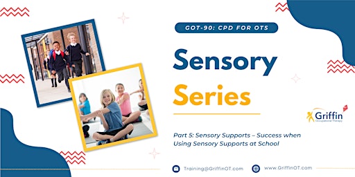 GOT-90 Sensory series: Success with Sensory Supports at School