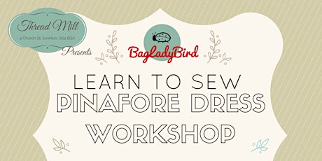 BagLadyBird - Learn to Sew Pinafore Dresses - Swinton, Rotherham primary image