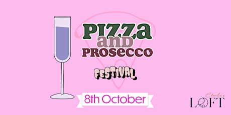 Pizza and Prosecco Festival