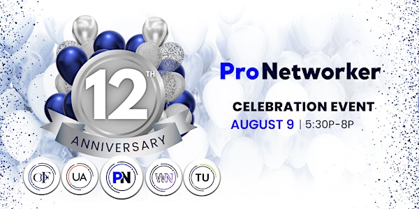 ProNetworker 12th Anniversary Networking Event!