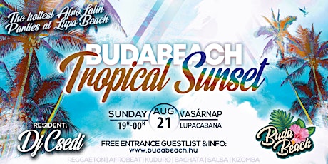 BUDABEACH Tropical Sunset || AUG21 || DJ CSEDI