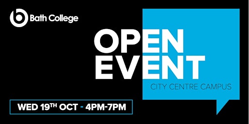 Bath College Open Event - City Centre Campus
