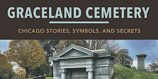 Graceland Cemetery Walking Tour and Book Release!  (Sold Out!)