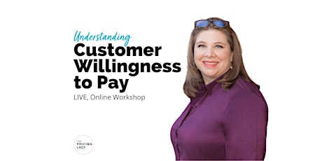 Understanding Customer Willingness to Pay (Online Workshop)