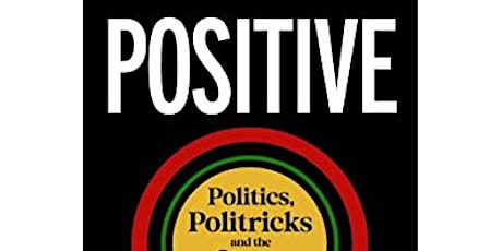 Win Copy Of Positive Vibrations Politics, Politricks & The Story Of Reggae