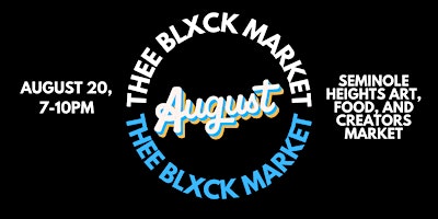 Tampa Food Festival - Thee Blxck Market  - Seminole Heights Market