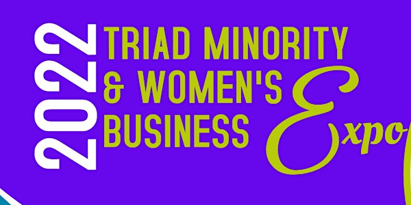 9th  Annual Triad Minority & Women's Business Expo- Winston-Salem