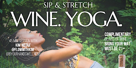 Sip & Stretch: Wine. Yoga. Series
