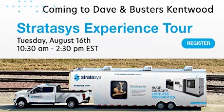 Stratasys Truck - Dave & Busters Kentwood