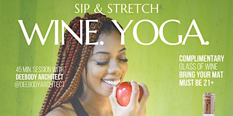 Sip & Stretch: Wine. Yoga. Series