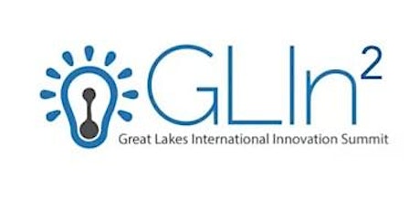 2022 Great Lakes International Innovation Summit (GLIn2)