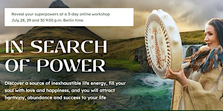 IN SEARCH OF POWER - 3 days FREE ONLINE Workshop with AAYLA SHAMAN