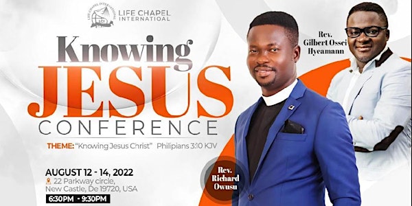 Life Chapel International: Knowing Jesus Conference