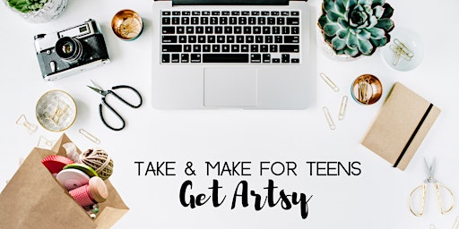 Get Artsy (for Teens)