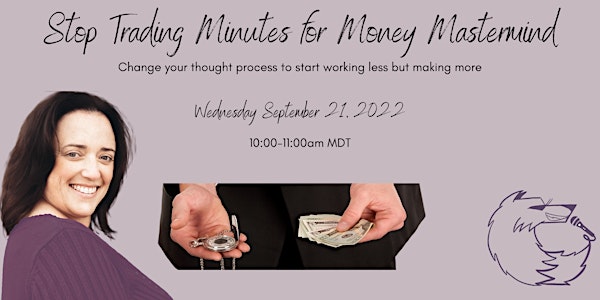 Stop Trading Minutes for Money Masterclass