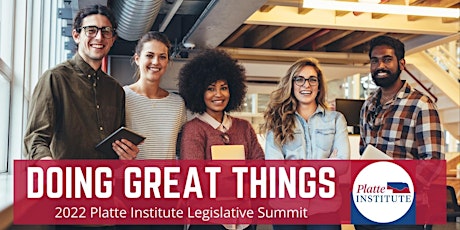 Doing Great Things: The 2022 Platte Institute Legislative Summit primary image