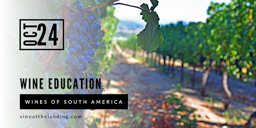 Wine Education Class: Wines of South America primary image