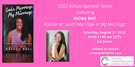 Creative Communicative Connections features Kelley Bell and God's Marriage