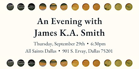 An Evening with James K.A. Smith