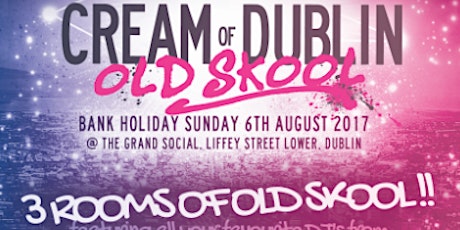 Cream of Dublin Old Skool primary image