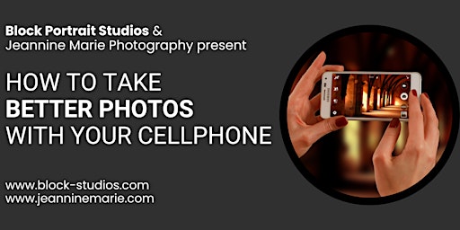 Workshop: How to take better photos with your cellphone