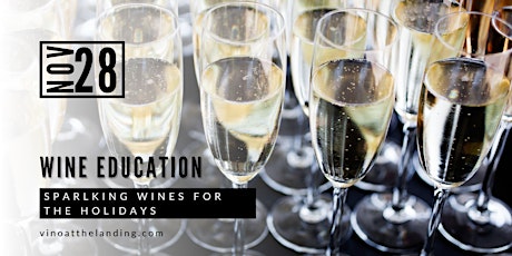 Wine Education Class: Sparkling Wines for the Holidays