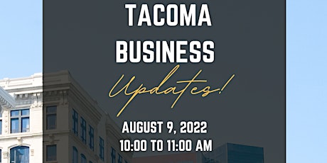 Tacoma Business Updates - Live Webinar! primary image