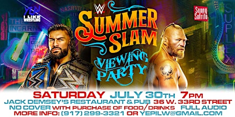 WWE SummerSlam Viewing Party @ Jack Demsey’s - @YEPILW