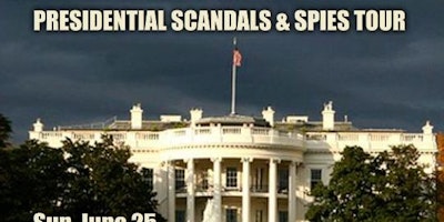 Presidential Scandals and Spies Tour