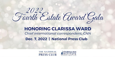 2022 Fourth Estate Award Gala honoring Clarissa Ward of CNN