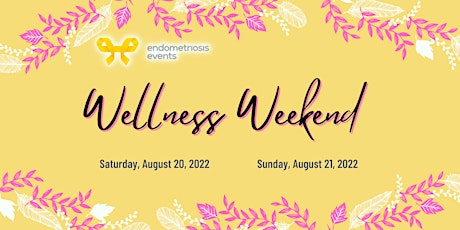 Endometriosis Events Wellness Weekend