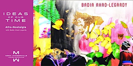 Ideas of Our Time: Badia Ahad-Legardy