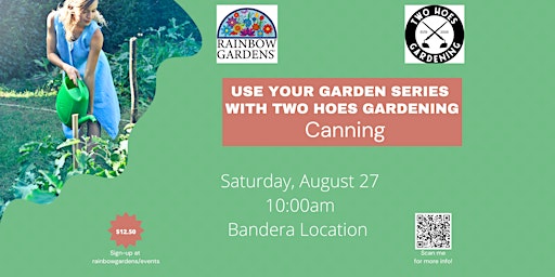Use Your Garden Series with Two Hoes Gardening-Canning