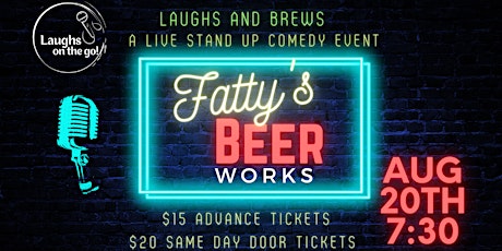 Laughs and Brews at Fatty's Beer Works! A Live Stand Up Comedy Event!