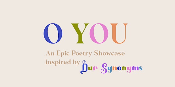CANCELLED: O YOU : An Epic Poetry Showcase with Yena Sharma Purmasir