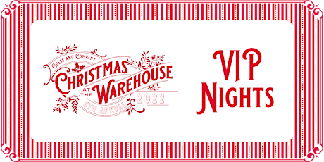 VIP Nights - Christmas at the Warehouse