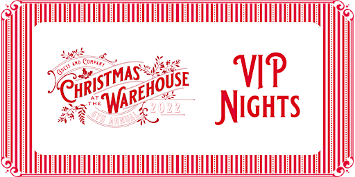VIP Nights - Christmas at the Warehouse