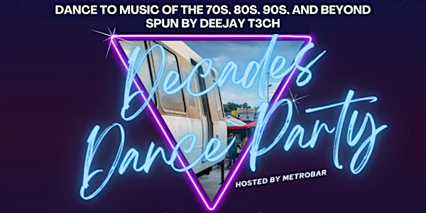 Decades Dance Party by metrobar