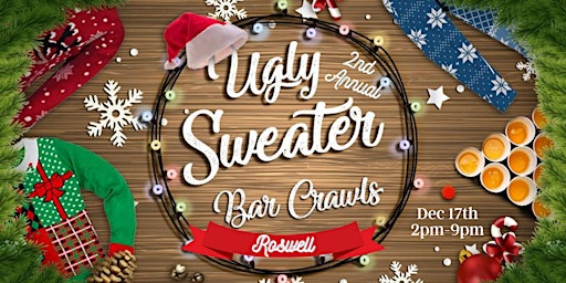 2nd Annual Ugly Sweater Crawl: Roswell